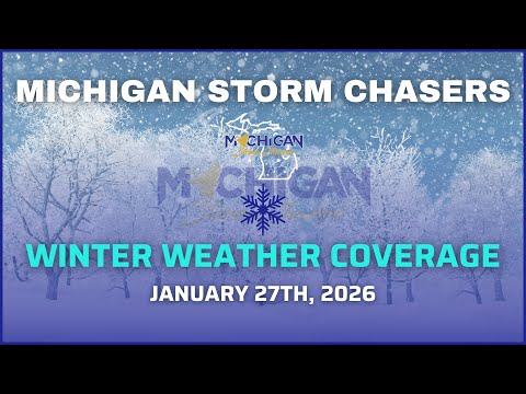 Michigan Winter Weather Coverage - January 27th, 2026
