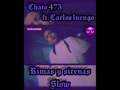RIMAS Y SIRENAS - CARLOS LUENGO × CHATO 473 (SLOW) (LENTO) (REBAJADA)