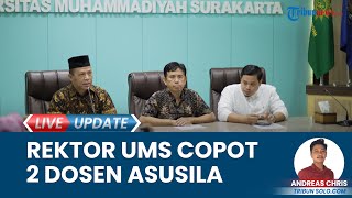 2 Oknum Dosen UMS Dipecat Imbas Lecehkan Mahasiswi, Rektor: Korban Dilecehkan secara Verbal