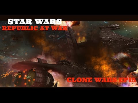 Star Wars - Republic at War - Episode 15