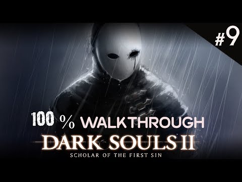 Dark Souls 2 Scholar of the First Sin 100% Walkthrough Part 9 - Black Gulch