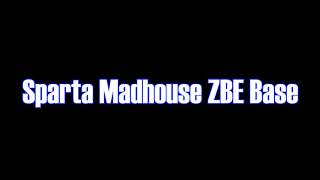 Download lagu Sparta Madhouse ZBE Base mp3 Download lagu Sparta Madhouse ZBE Base mp3