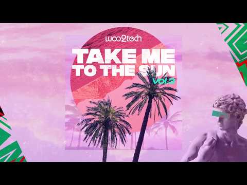 Woo2Tech @ Take Me To The Sun (Vol3)
