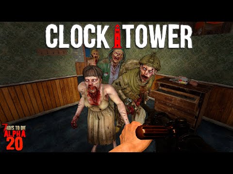 7 Days to Die: CLOCKTOWER EP 5 - TRAPPED WITH NO ESCAPE! | Alpha 20 Feral Sense Playthrough