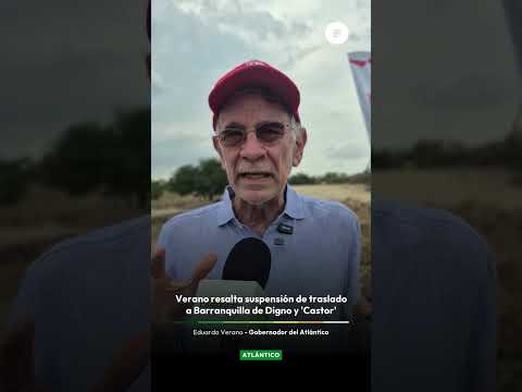 Verano resalta suspensión de traslado a Barranquilla de Digno y 'Castor'