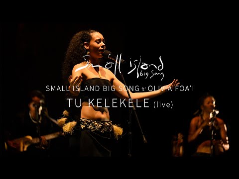 Tu Kelekele (Live) - Small Island Big Song ft. Olivia Foa'i - 2023 TIFA