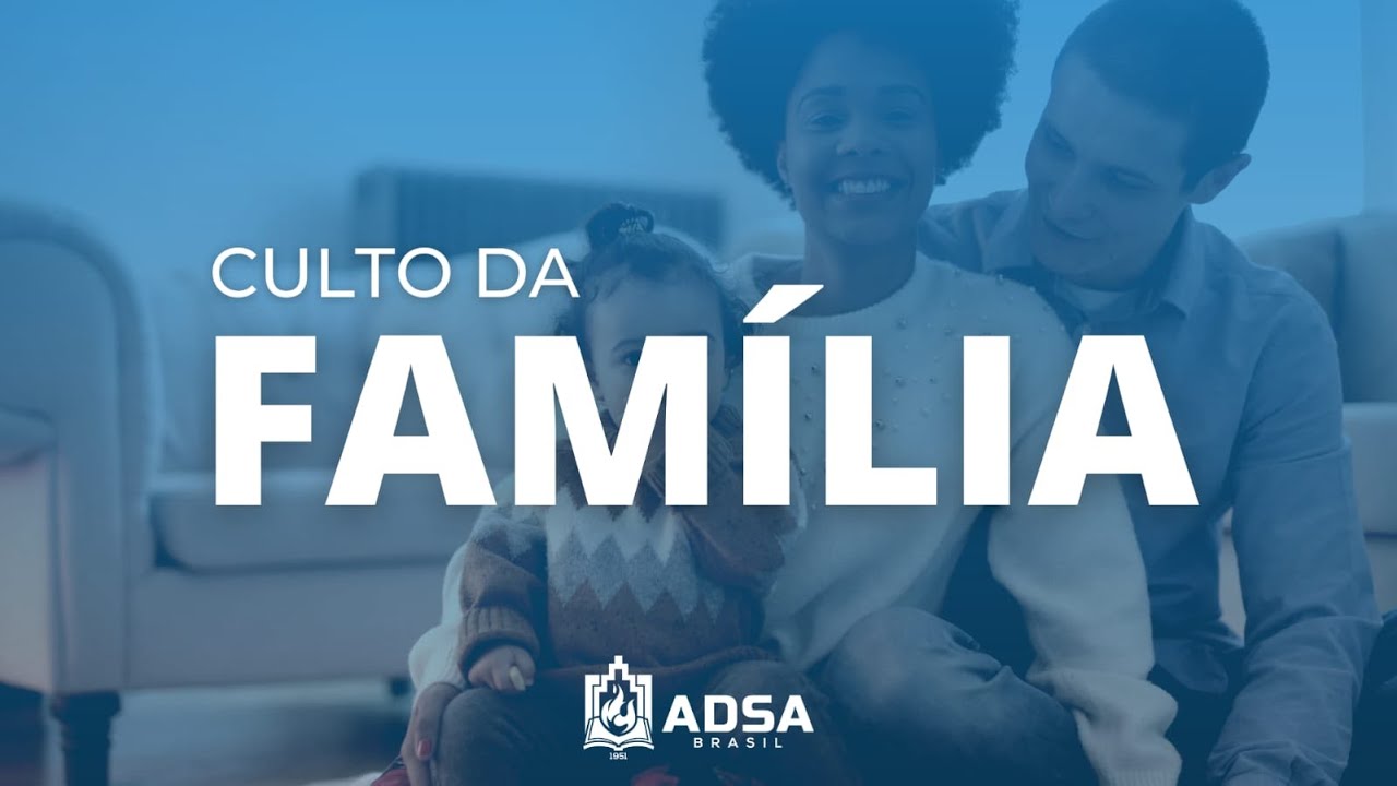CULTO DA FAMÍLIA 13/10