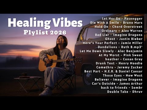 🍃Healing Vibes Plylist 2026 — Soft & Calm 🎧 | Top Trending English Love songs