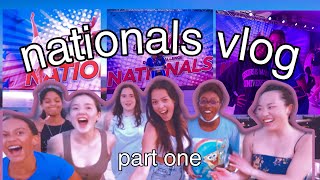 NATIONALS VLOG (PART 1) | dance competition vlog