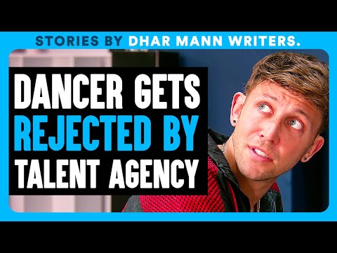 Dancer Gets REJECTED By TALENT AGENCY | Dhar Mann Bonus!