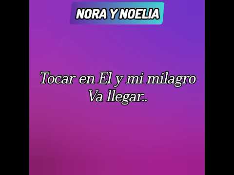 Hoy tu milagro va llegar con letra...Nora y Noelia😍🎶🎼