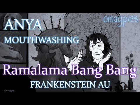 RAMALAMA BANG BANG - ANYA MOUTHWASHING // Animatic