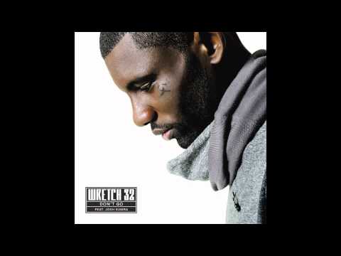 Don't Go (Radio Edit) - Wretch 32 (Ft. Josh Kumra)