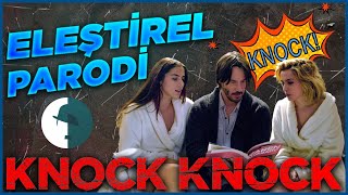Knock Knock - Eleştirel Parodi