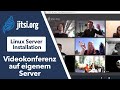 Kostenlose Videokonferenzsoftware auf dem eigenen Server - Jitsi Meet Installation auf Linux Server