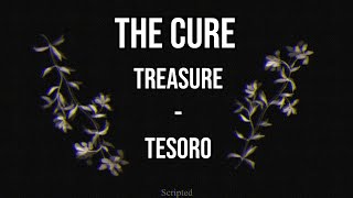 The Cure - Treasure - (Letra en Español)