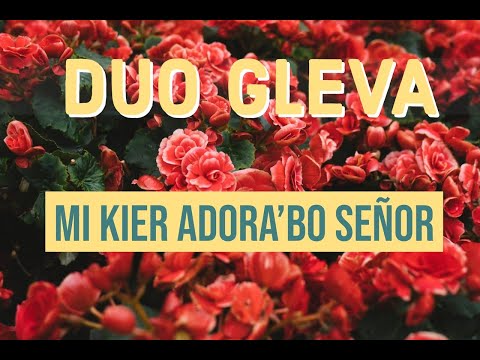 Duo Gleva   Mi kier adora'bo señor with lyrics English, Spanish and Papiamento