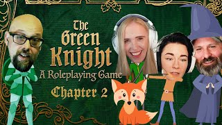 What Did That F*%king Fox Say?! | Chapter 2 | The Green Knight: A Roleplaying Game video