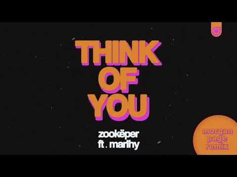 Zookëper feat. Marlhy - Think Of You (Morgan Page Remix)
