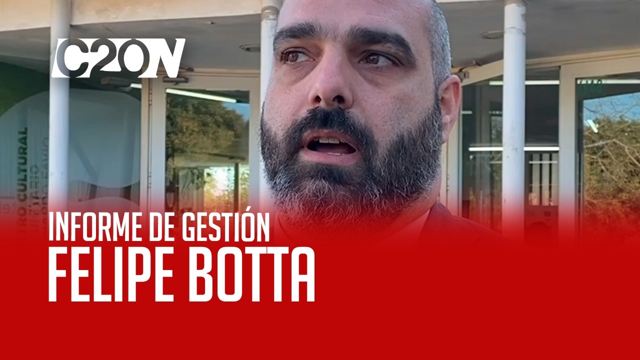 C20 Noticias | Informe de gestión - Felipe Botta