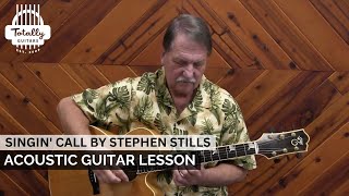 Singin' Call by Stephen Stills – Acoustic Guitar Lesson Preview from Totally Guitars