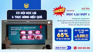 CƠ HÔI HỌC LẠI & THỰC HÀNH CHỈNH NHA HIỆU QUẢ - KHÓA HỌC CHỈNH NHA TỔNG HỢP. #niengrang #dainha
