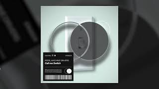 Röde, Machine Drivers - Call Me Switch (Official Audio)