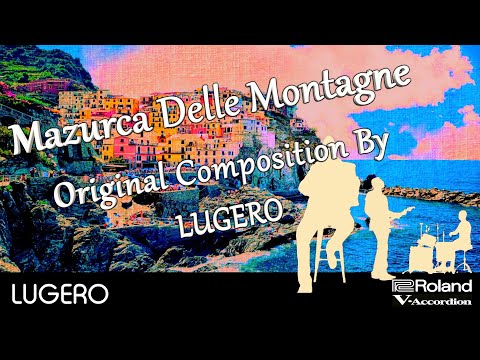 Roland Accordion 🇮🇹 “Mazurka Delle Montaigne” Original by LUGERO 🇮🇹🍇🍋🍒