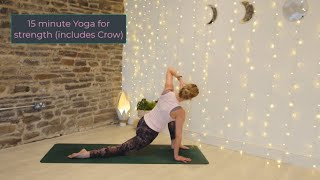 15 minute Yoga for Strength (includes Crow)