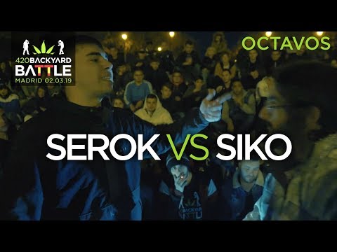 SEROK vs SIKO. 8vos Madrid. 420 Backyard Battle 2019