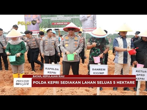 PRESISI UPDATE : POLDA KEPRI TANAM 30 000 BIBIT JAGUNG DI TELUK MATA IKAN 22/01/2025 21.00