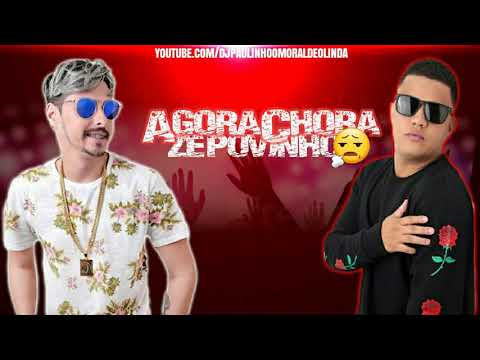 MC CEGO ABUSADO E MC DANILO BOLADO - AGORA CHORA ZÉ POVINHO (DOSE DUPLA) BATIDÃO ROMÂNTICO