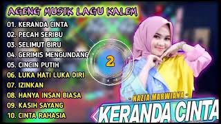 Download lagu KERANDA CINTA NAZIA MARWIANA AGENG MUSIK TERBARU 2022 FULL ALBUM #agengmusic mp3 Download lagu KERANDA CINTA NAZIA MARWIANA AGENG MUSIK TERBARU 2022 FULL ALBUM #agengmusic mp3