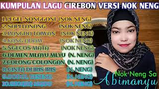 Download lagu LAGU CIREBONAN PALING ENAK PADA MASA NYA COVER NOK NENG SAGITA || wa dalis mp3