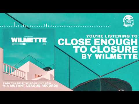 Wilmette - Close Enough to Closure