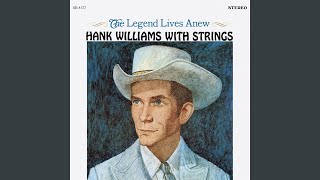 I'm So Lonesome I Could Cry (1966 String Overdub Version)