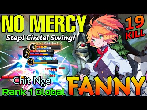 No Mercy Fanny 19 Kills Gameplay - Top 1 Global Fanny by Chit Nge - Mobile Legends