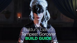 Baldur's Gate 3 Tempest Sorcerer Build Guide(For Solo Honor)