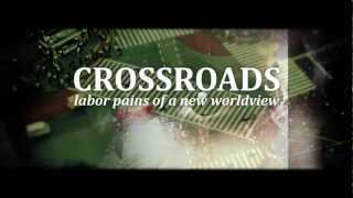 Crossroads: Labor Pains of a New Worldview | FULL MOVIE