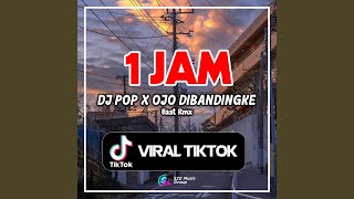 Download lagu 1 Jam Dj Pop X Ojo Dibandingke (Viral TikTok) mp3 Download lagu 1 Jam Dj Pop X Ojo Dibandingke (Viral TikTok) mp3