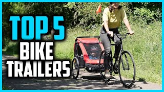 ✅Top 5 Best Bike Trailers For Kids in 2025