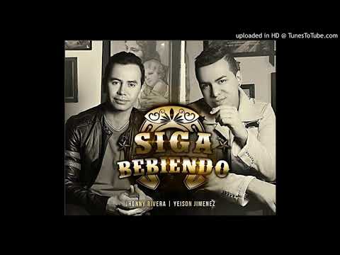 Siga bebiendo-jhonny rivera ft. yeison jimenez