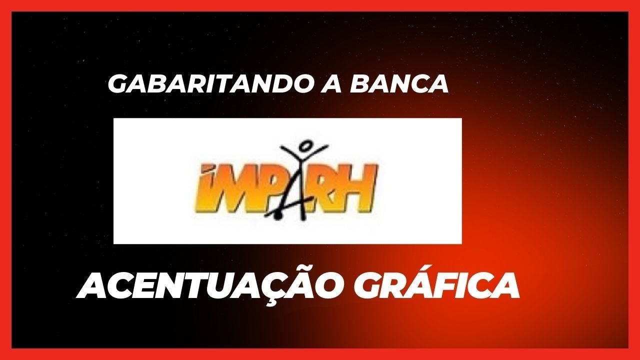 BANCA IMPARH_PORTUGUÊS_ACENTUAÇÃO GRÁFICA_AMC_PROFESSOR DO MUNICÍPIO_DEMAIS CONCURSOS_VOLNEY RIBEIRO