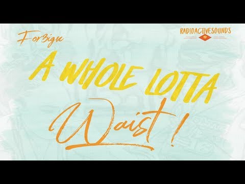 For3ign ft. Deli Banger - A Whole Lotta Waist (Official Lyric Video) "2019 Soca"