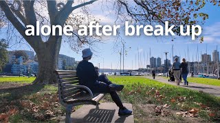 Going through a break up.. What I’ve learnt & how to be alone after a break up