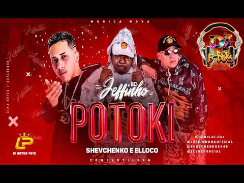 SHEVCHENKO E ELLOCO E MC JEFFINHO   POTOKI   MÚSICA NOVA 2019