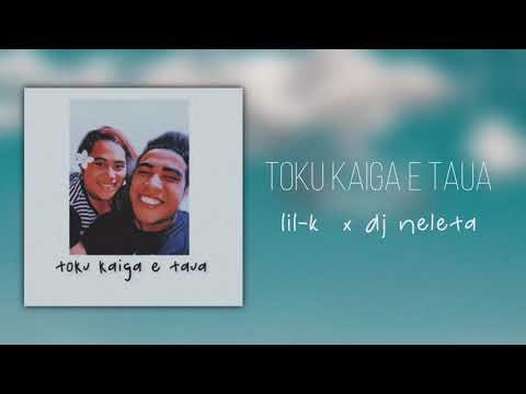 Toku Kaiga E Taua - Lil K ft DJ NELETA (Official Audio 2020)