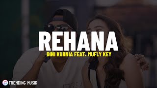 Download lagu Dini Kurnia Feat. Mufly Key - REHANA (Lirik Lagu) Aduh-aduh….. Kari sing kuat ndeleng mp3