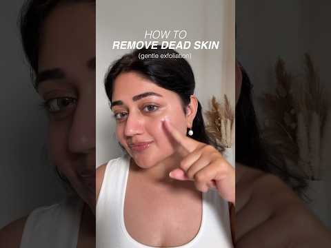 How to remove dead skin : gentle exfoliation with Korean skincare