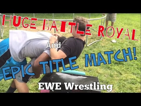Huge Battle Royal and Epic Title Match! | EWE Wrestling